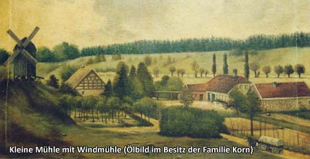 Kleine Mühle mit Windmühle (Ölbild im Besitz der Familie Korn)
