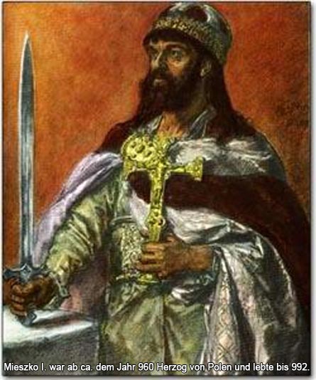Bild 2 Mieszko I. war ab ca. dem Jahr 960 Herzog von Polen und lebte bis 992. 